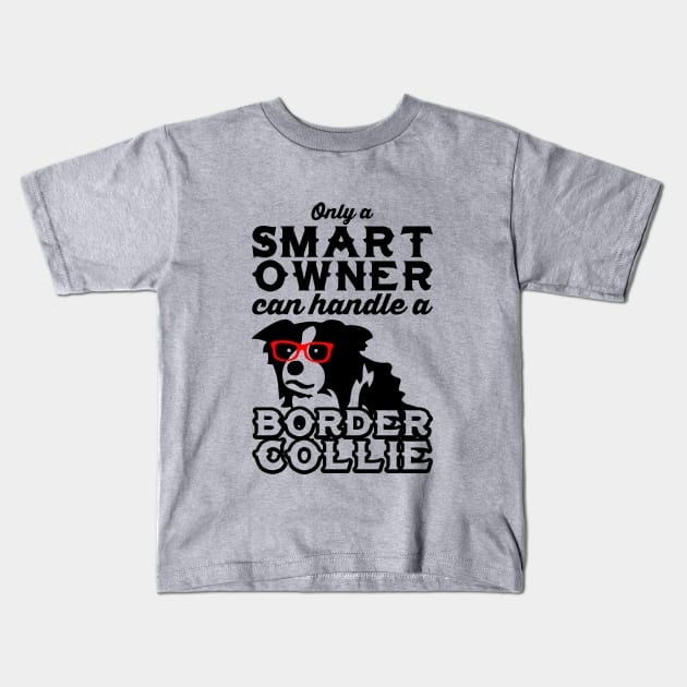 Smart Owner, Smart Dog Kids T-Shirt by maswid